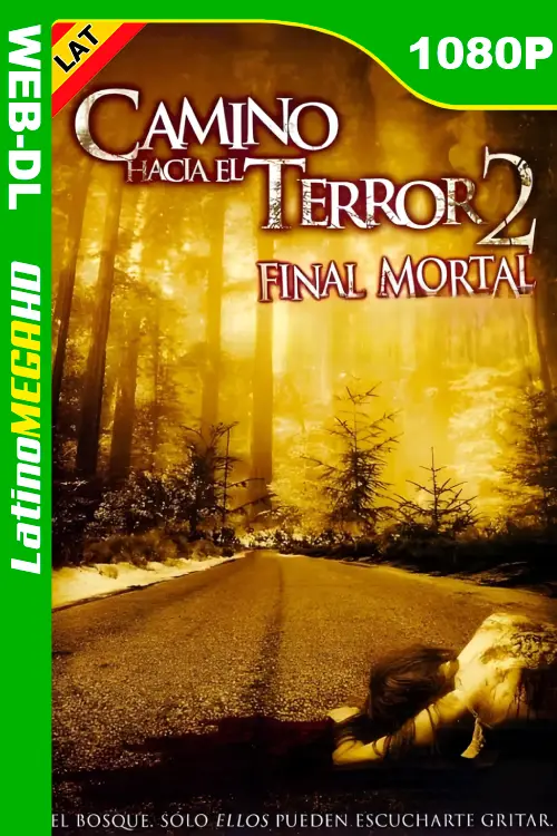 Camino hacia el Terror 2: Final mortal (2007) Latino 1080P WEB-DL