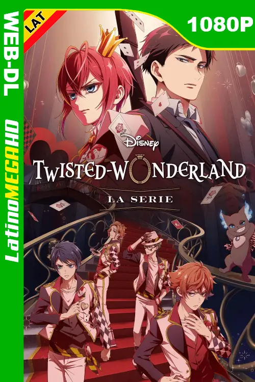 Disney Twisted-Wonderland (Serie) Temporada 1 (2025) Latino 1080P DSNP WEB-DL Disney Twisted-Wonderland (Serie) Temporada 1 (2025) Latino 1080P DSNP WEB-DL