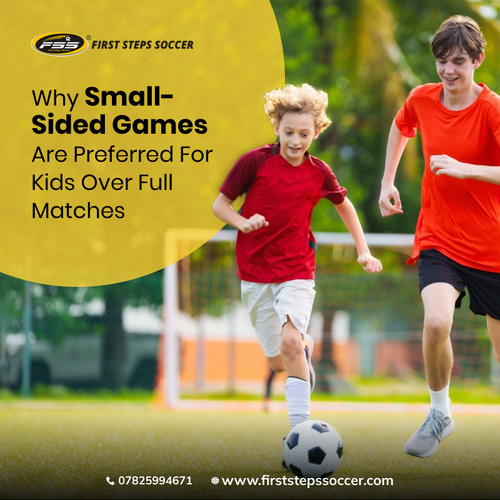 Why Small Sided Games are Preferred for Kids Over Full Matches.jpg