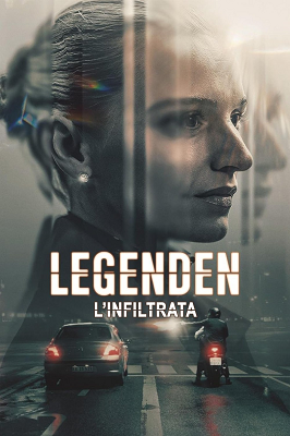 Legenden – L’infiltrata - Stagione 1 (2025).mkv WEB-DL 1080p ITA DAN DDP5.1 H.264 [Completa]