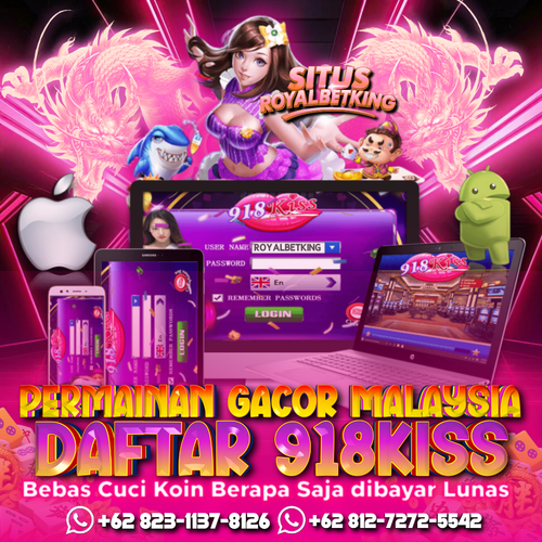 DAFTAR 918KISS AGEN 918KISS DAFTAR GAME 918KISS BERSAMA ROYALBETKING.png