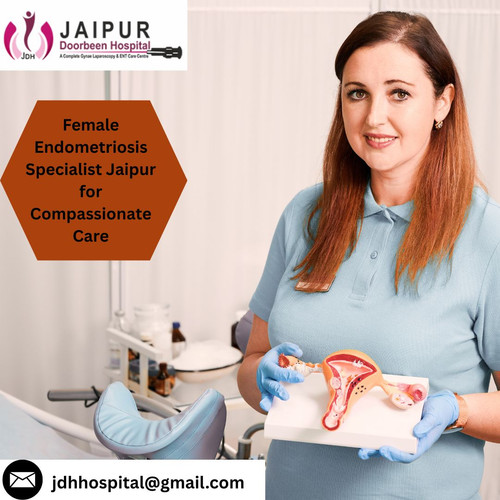 Female Endometriosis Specialist Jaipur for Compassionate Care.jpg