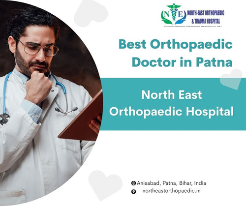 Best Orthopaedic Doctor in Patna: North East Orthopaedic Hospital.jpg