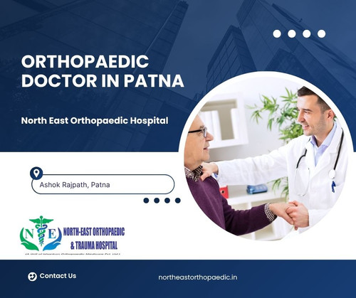Best Orthopaedic Doctor in Patna: North East Orthopaedic Hospital.jpg