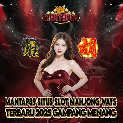 Mantap89 Situs Slot Mahjong Ways Terbaru 2025 Gampang Menang 