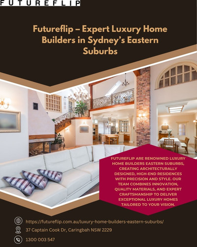 Futureflip – Expert Luxury Home Builders in Sydney’s Eastern Suburbs.jpg