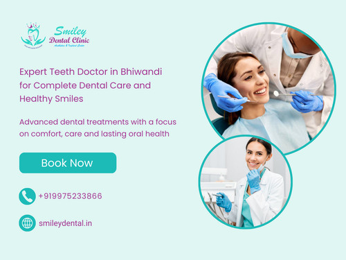Experienced Teeth Doctor in Bhiwandi for Complete Oral Care Solutions.jpg
