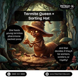 Termite Queen = Sorting Hat.jpg