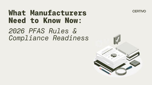 What Manufacturers Need to Know Now 2026 PFAS Rules & Compliance Readiness.jpg