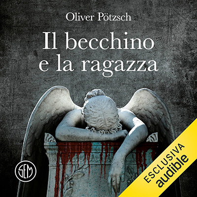 Oliver Pötzsch - Il becchino e la ragazza (2025) (mp3 - 128 kbps)