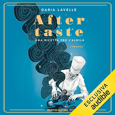 Daria Lavelle - Aftertaste. Una ricetta per l'aldilà (2025) (mp3 - 128 kbps)