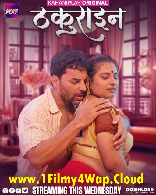 Thakurain (2025) S01E01T03 KahaniPlay Hindi Web Series WEB-DL X264 AAC 1080p | 720p | 480p Download