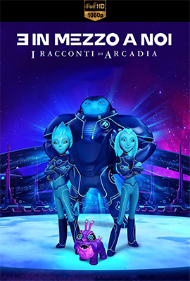 3 in mezzo a noi: I racconti di Arcadia - Stagione 2 (2019) [Completa] WEB-DL 1080p E-AC3 ITA ENG SUBS