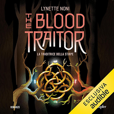 Lynette Noni - The blood traitor - La traditrice della stirpe꞉ The Prison Healer, Vol. 3 (2025) (mp3 - 128 kbps)