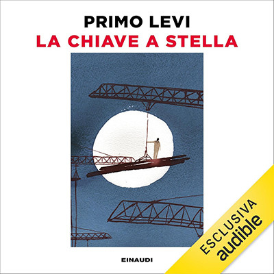 Primo Levi, Corrado Stajano - La chiave a stella (2025) (mp3 - 128 kbps)