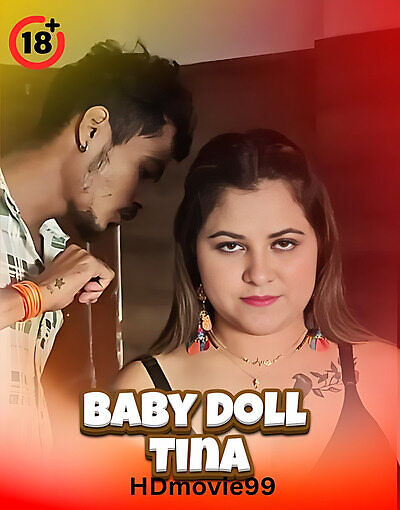 Baby Doll Tina 2025 UnRated Hot Short Film
