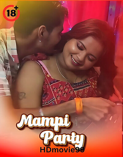 Mampi Party 2025 UnRated Hot Short Film