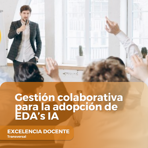 Gestión colaborativa para la adopción de EDA’s IA