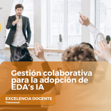 Gestión colaborativa para la adopción de EDA’s IA