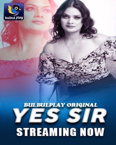 Yes Sir 2025 Bulbulplay Part 1 Hot Series Download