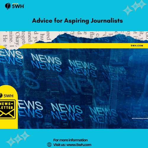 Advice for Aspiring Journalists.png