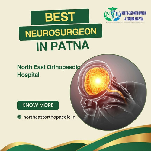 Best Neurosurgeon in Patna: North East Orthopaedic Hospital.jpg