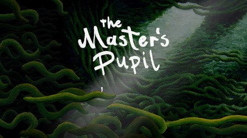 464 the masters pupil teaser.jpg