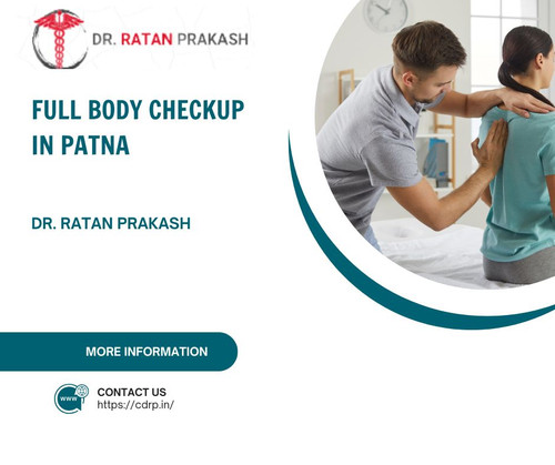 Full Body Checkup in Patna: Dr. Ratan Prakash.jpg