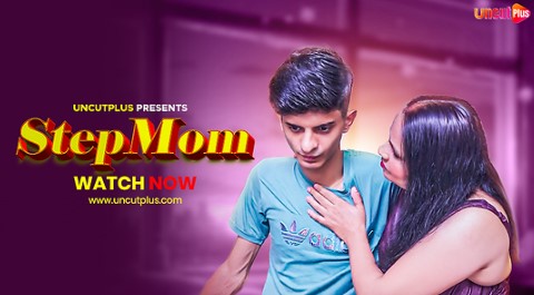 Step Mom 2025 Uncutplus Hindi Hot Short Film