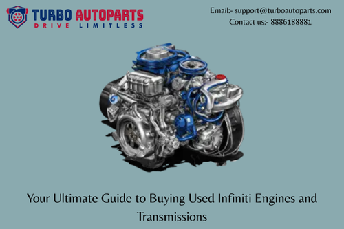 Your Ultimate Guide to Buying Used Infiniti Engines and Transmissions.png