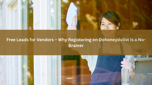 Free Leads for Vendors – Why Registering on Dohoneydolist Is a No-Brainer.jpg