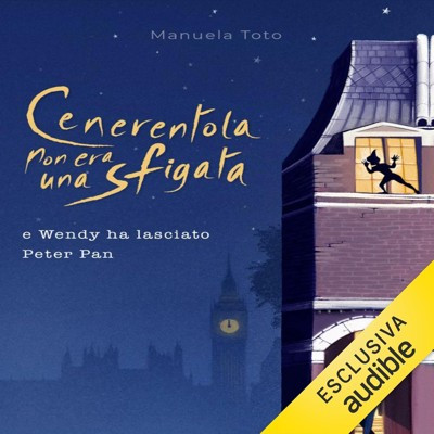 Manuela Toto - Cenerentola non era una sfigata꞉ e Wendy ha lasciato Peter Pan (2025) (mp3 - 128 kbps)