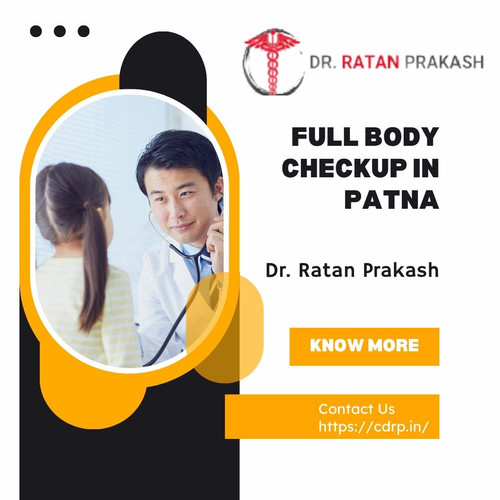 Full Body Checkup in Patna: Dr. Ratan Prakash.jpg