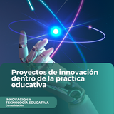 Proyectos de innovación dentro de la práctica educativa
