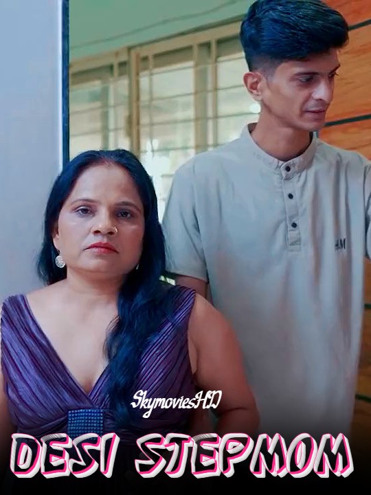 Desi Stepmom (2025) UNRATED 720p HEVC HDRip Hindi Short Film x265 AAC [200MB]
