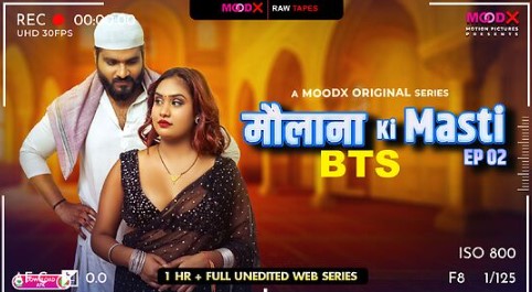 Maulana ki Masti BTS Moodx Ep2 Raw Tape Download