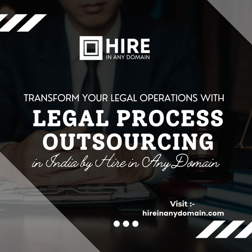 Transform Your Legal Operations with Legal Process Outsourcing in India by Hire in Any Domain.jpg