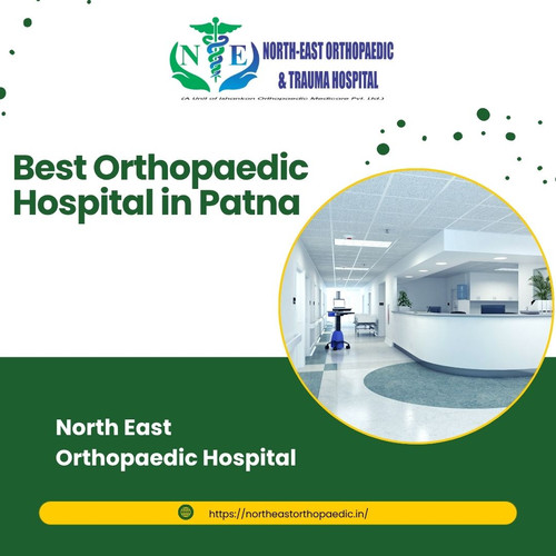 Best Orthopaedic Hospital in Patna: North East Orthopaedic Hospital.jpg