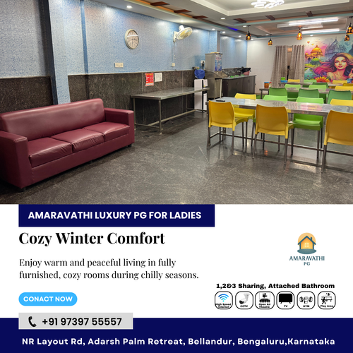 Winter feels warmer at Amaravathi Luxury PG for Ladies in Bellandur..png