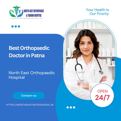 Best Orthopaedic Doctor in Patna: North East Orthopaedic Hospital.jpg