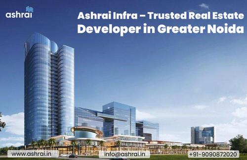 Ashrai Infra – Trusted Real Estate Developer in Greater Noida.jpg