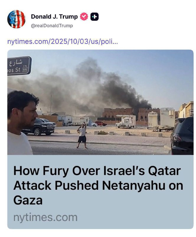 شارك ترامب مقالًا من نيويورك تايمز على حسابه بعنوان: كيف دفع الغضب من الهجوم "الإسرائيلي" على قطر نتنياهو إلى التقدم في (صفقة) غزة....