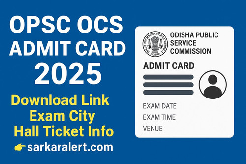 OPSC OCS Admit Card 2025 download link, release date, prelims exam date, hall ticket