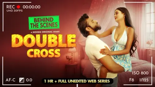 Double Cross 2025 Moodx Hindi Unedited Short Film Watch Free.webp