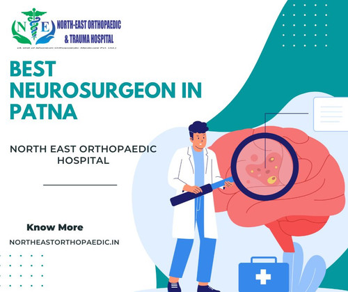 Best Neurosurgeon in Patna: North East Orthopaedic Hospital.jpg