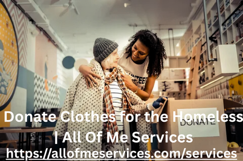 Donate Clothes for the Homeless All Of Me Services.png