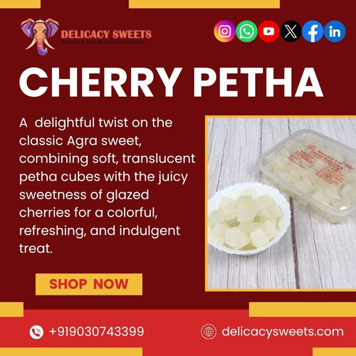 How to Enjoy Cherry Petha the Authentic Agra Way ?.jpg