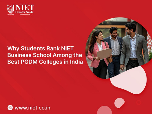 Why Students Rank NIET Business School Among the Best PGDM Colleges in India.jpg