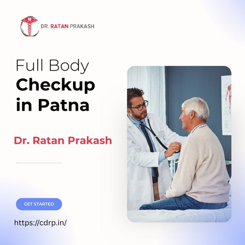 Full Body Checkup in Patna: Dr. Ratan Prakash.jpg