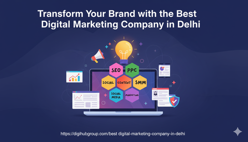 Transform Your Brand with the Best Digital Marketing Company in Delhi.png